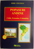 Popasuri andine. Chile, Ecuador, Columbia &ndash; Doru Ciucescu