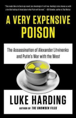 A Very Expensive Poison: The Assassination of Alexander Litvinenko and Putin&amp;#039;s War with the West foto
