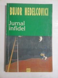JURNAL INFIDEL Pagini din exil 1987 - 1993 - BUJOR NEDELCOVICI