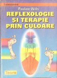 REFLEXOLOGIE SI TERAPIE PRIN CULOARE-PAULINE WILLS-266211