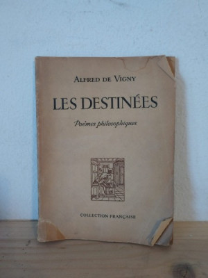 Alfred de Vigny - Les Destinees. Poemes Philosophiques foto