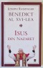 ISUS DIN NAZARET de JOSEPH RATZINGER BENEDICT AL XVI - LEA , 2010 *PREZINTA SUBLINIERI IN TEXT