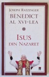 ISUS DIN NAZARET de JOSEPH RATZINGER BENEDICT AL XVI - LEA , 2010 * COPERTA PREZINTA PETE