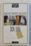 DON JUAN de GONZALO TORRENTE BALLESTER , BUCURESTI 2000