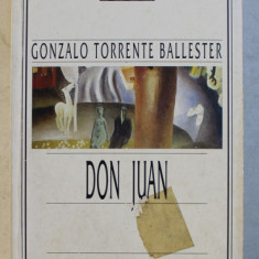 DON JUAN de GONZALO TORRENTE BALLESTER , BUCURESTI 2000