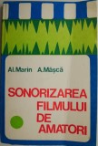 Sonorizarea filmului de amatori &ndash; Alexandru Marin, Aurel Masca