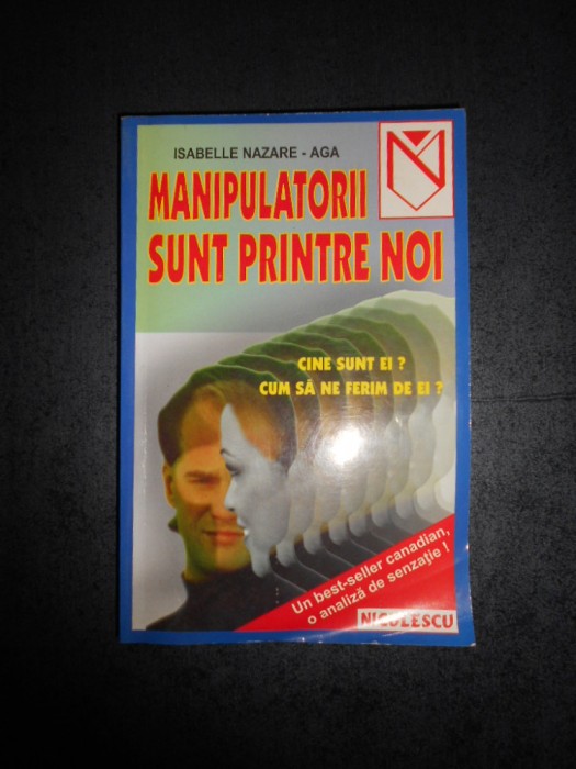 ISABELLE NAZARE AGA - MANIPULATORII SUNT PRINTRE NOI