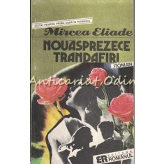 Nouasprezece Trandafiri - Mircea Eliade