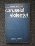 CARUSELUL VIOLENTEI - Vasile Iosipescu