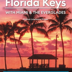 Moon Florida Keys: With Miami & the Everglades: Beach Getaways, Snorkeling & Diving, Wildlife