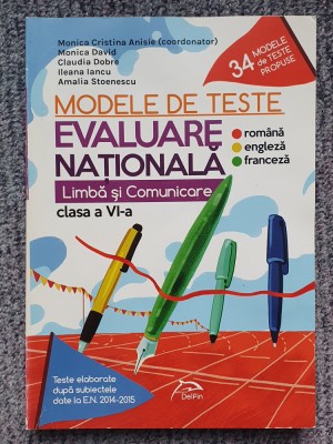 Modele de teste Evaluare nationala. Limba si comunicare CLASA A VI A, 2015, 264p foto