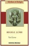 Regele Lumii - Rene Guenon