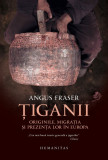 TIGANII - Angus Fraser