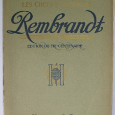 LES CHEFS - D 'OEUVRE DE REMBRANDT , par EMILE MICHEL , LIVRAISON VII , EDITIONS DU TRI- CENTENAIRE , 1906