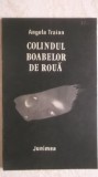 Angela Traian - Colindul boabelor de roua (poezii), 1984, Junimea