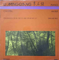Disc vinil, LP. POLONAISES OP.26 NO.1,2 AND OP.40 NO.1,2. BALLAD NO.1. LI MINGQIANG PIANO RECITAL-FRYDERYK CHOPI foto