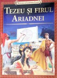 Tezeu si Firul Ariadnei - Alexandru Macovescu, Editura Adevarul, 2011, Carte Copii, Mituri si Legende, Cartonata