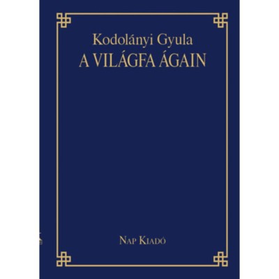 A vil&amp;aacute;gfa &amp;aacute;gain - Kodol&amp;aacute;nyi Gyula foto