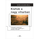 Kisfi&uacute;k a nagy viharban - A temesv&aacute;ri Levente-p&ouml;r - az első rom&aacute;n irredenta per - t&ouml;rt&eacute;nete, 1919-1922 - Borsi-K&aacute;lm&aacute;n B&eacute;la