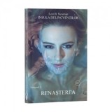 Insula delincventilor, Volumul 3: Renasterea - Lexi B. Newman