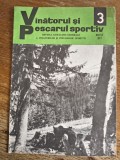 Revista Vanatorul si pescarul sportiv nr. 3 / 1977 / R1P1P