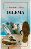 Dilema - Laurentiu Trifan