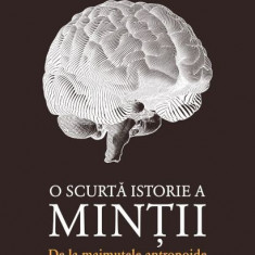 O scurta istorie a mintii. De la maimutele antropoide la intelect si mai departe – William H. Calvin