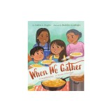 When We Gather (Ostadahlisiha): A Cherokee Tribal Feast