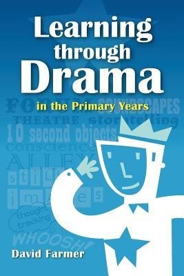 Learning Through Drama in the Primary Years foto