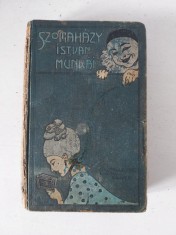 Szomah&aacute;zy Istv&aacute;n, Mesek az irogeprol, Budapest (carte veche 1908-1911)