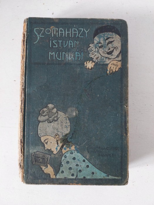 Szomah&aacute;zy Istv&aacute;n, Mesek az irogeprol, Budapest (carte veche 1908-1911)