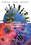 Cumpara ieftin Geopolitica inainte si dupa COVID-19 (2017-2020)/Corneliu Pivariu, Felix Stroe, Dorian Vladeanu