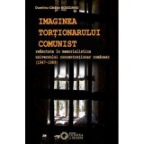 Imaginea tortionarului comunist reflectata in memorialistica universului concentrationar romanesc (1947-1989) - Dumitru Catalin Rogojanu