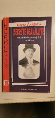 Eugen Cristescu - Secrete dezvăluite din culisele spionajului rom&amp;acirc;nesc foto
