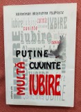 Putine cuvinte multa iubire...Editura PIM, 2013 - Ieromonah Hrisostom Filipescu
