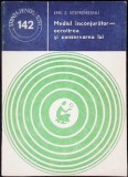 MEDIUL INCONJURATOR. OCROTIREA SI CONSERVAREA LUI-EMIL E. VESPREMEANU-336234