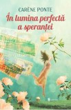 In lumina perfecta a sperantei - Carene Ponte