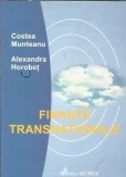 Finantele transnationale - Alexandra Horobet, Costea Munteanu