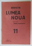 REVISTA LUMEA NOUA , DIRECTOR MIHAIL MANOILESCU , NR. 11 , ANUL III , NOIEMBRIE 1934