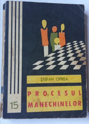 (C452) STEFAN OPREA - PROCESUL MANECHINELOR foto