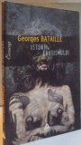 ISTORIA EROTISMULUI de GEORGE BATAILLE , 2005