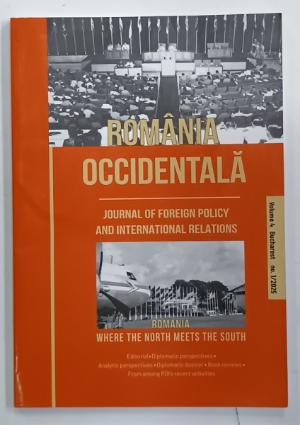 ROMANIA OCCIDENTALA , JOURNAL OF FOREIGN POLICY AND INTERNATIONAL RELATIONS , VOLUME 4 , No. 1 / 2025