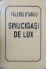 SINUCIGASI DE LUX. POEZII (EDITIE IN FORMAT MIC)-VALERIU STANCU-246977