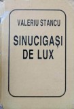 SINUCIGASI DE LUX. POEZII (EDITIE IN FORMAT MIC)-VALERIU STANCU-246977