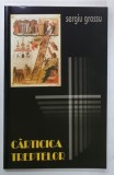 CARTICICA TREPTELOR de SERGIU GROSSU , 2004