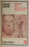 Rugatoarele, Persii, Sapte contra Thebei, Prometeu inlantuit - Eschil - Teatru Antic, Orestia Eschil