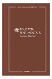 Educația sentimentală (Vol. 42) - Hardcover - Gustave Flaubert - Litera
