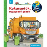 Kuk&aacute;saut&oacute;k, utcaseprő g&eacute;pek - Mit? Mi&eacute;rt? Hogyan? Mini 57. - Andrea Erne