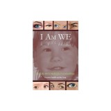 I Am We: My Life with Multiple Personalities