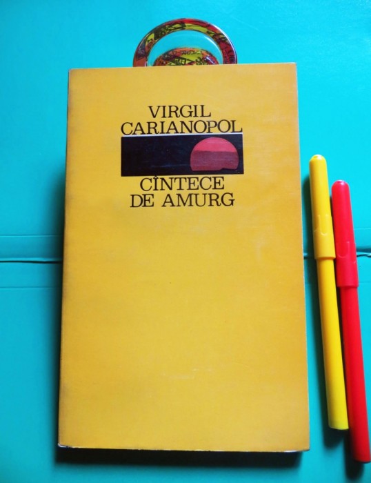 VIRGIL CARIANOPOL - Cintece de amurg, 1969 (cu DEDICATIE si AUTOGRAF pentru prozatorul MH Simionescu)